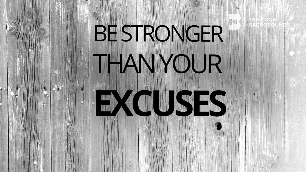 be stronger than your excuses zoom backgrounds